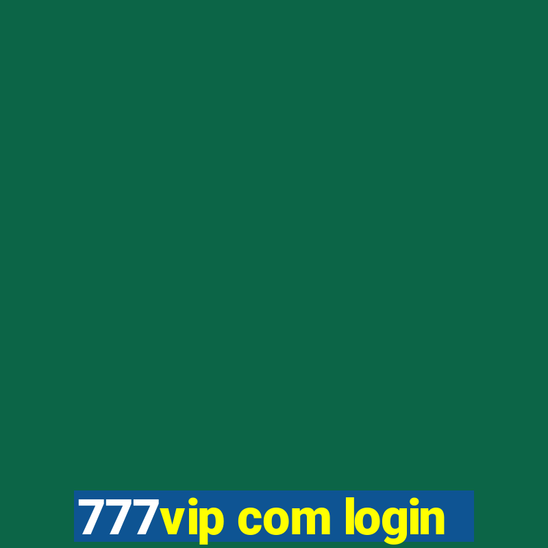 777vip com login